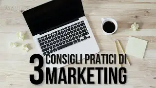 Come avere CLIENTI MIGLIORI? 3 CONSIGLI PRATICI di MARKETING per FOTOGRAFI e VIDEOMAKER!