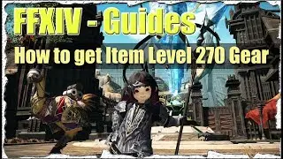 FFXIV How to get Item Level 270 Gear Guide (Best Armor to start with Stormblood)