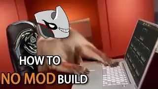 Warframe - Best How To Build Tutorial, But I Have No Mods