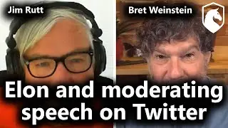 Where to draw the line with free speech? (Jim Rutt and Bret Weinstein)