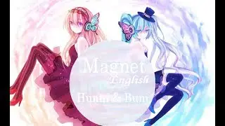 【Hunni & Buni】 Magnet 【Eng Dub】