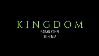 Kingdom - Gagan Kokri | BOHEMIA | Shree Brar | Full Song | Lyrics Video | Latest Punjabi Song 2021