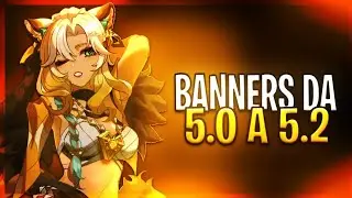 OS PRÓXIMOS PERSONAGENS/BANNERS DA VERSÃO 5.0 A 5.2 - GENSHIN IMPACT