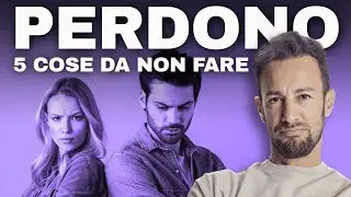 PERDONO: 5 cose da evitare
