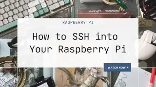 How to SSH into Your Raspberry Pi
