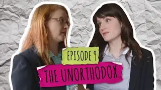 EP.9 The Unorthodox | Comedy Web Series [Season Finale]
