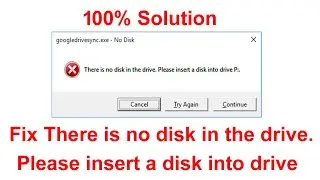 There is no disk in the drive error please insert a disk into drive (Solution)