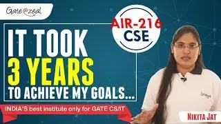 GATE 2019 Topper | Nikita Jat (CSE, AIR-216) | GATE AT ZEAL Student | Topper’s Talk