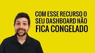 Com esse recurso do Excel seu Dashboard não fica congelado