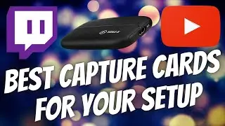 Discover the Right HDMI Elgato Capture Card for your Twitch or YouTube Streaming Setup
