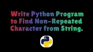 Python Program to Find Non-Repeated Character from String #python #pythontutorial