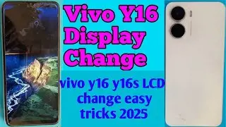 Vivo Y16/Y16s Display Change Trick 2025 🔧 | LCD Replacement Without Opening Full Body!