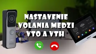 HOW TO: Nastavenie volania medzi VTO a VTH jednotkami