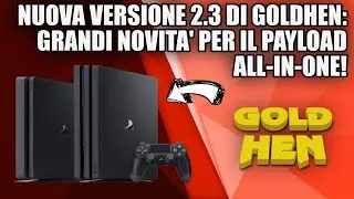 NUOVA VERSIONE DI GOLDHEN 2.3 PER IL JAILBREAK PS4: SUPPORTO AI PLUGIN E COUNTER DEGLI FPS!