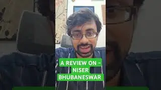 A REVIEW ON -  NISER BHUBANESWAR. #niser #bhubaneswar #research #collegereview #campuslife