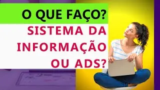 Qual curso é melhor: Sistema de Informação ou Analise