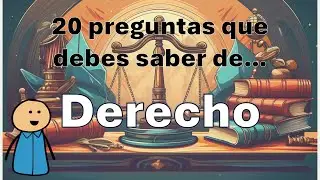 20 preguntas importantes para evaluar qué tanto sabes de Derecho y de cultura general jurídica