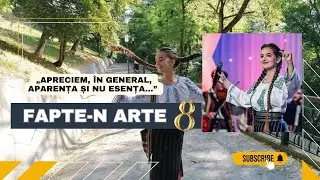 Elisabeta Șeremet: „Apreciem, în general, aparența și nu esența...” | Fapte-n ARTE,  ediția 8