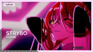 #Phonk | Strybo - Curse [🌸]