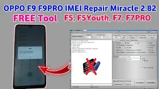 OPPO F9, F9Pro IMEI Repair Miracle 2.82 Free Tool | Oppo f5,F7, IMEI Repair| How Repair IMEI OPPO