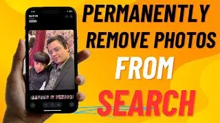 How to Remove Photos from iPhone Search in iOS 18