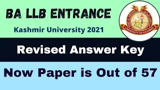 BA LLB Revised Answer key | Now out of 57 | Kashmir University Entrance Test 2021