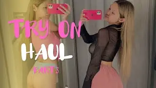 4K | Try On Haul ⭐️ NO BRA ⭐️ See-throught | Transparent | Part 3