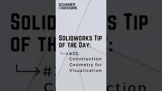 Solidworks Construction Geometry for Visualization - Tip of the Day #35