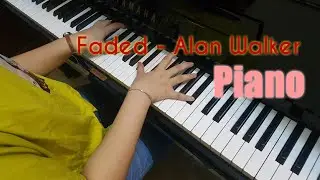 Faded - Alan Walker || Piano