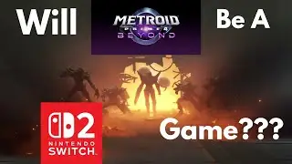Will Metroid Prime 4 Beyond Be Delayed For The Nintendo Switch 2