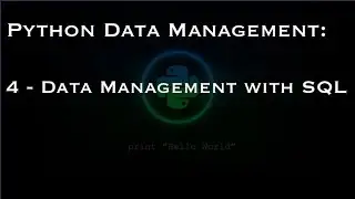 Python Data Management: 4 - Data Management with SQL