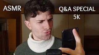 Q&A Whispered 5K Special - ASMR MALE