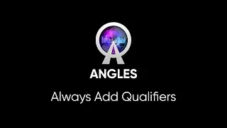 Always Add Qualifiers