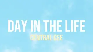 Central Cee - Day In The Life (Lyrics)