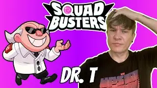 NOVÝ CHARAKTER DR.T| SQUAD BUSTERS