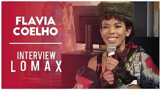 FLAVIA COELHO - Interview Radio Lomax