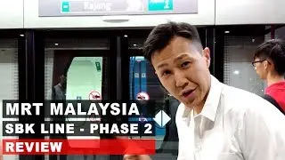 MRT Malaysia - SBK Line (Phase 2) Review