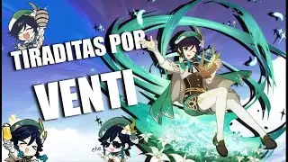 Tiradas por Venti bien casualinas - Genshin Impact 4.1