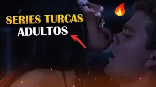 LAS 18 NUEVAS SERIES TURCAS MÁS PICANTES EN ESPAÑOL 🔥