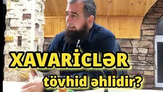 Xavariclər tövhid yox bidət əhlidir və firqələr içində ən mundarıdır - Şeyx Qamət Süleyman.