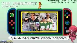 The Famicast 240 - FRESH GREEN SCREENS