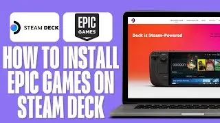 How to Install Epic Games on Steam Deck 2024 (Steam Deck Epic Games Tutorial)