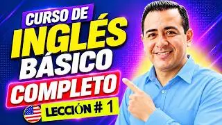 CURSO DE INGLÉS BÁSICO PARA PRINCIPIANTES CLASE 1