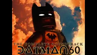Lego Batman60 • The Complete Soundtrack