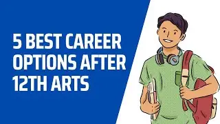 Top 5 Career Options After 12th Arts | Best Jobs After 12th Arts | Good Career