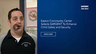 Easton Community Center Selects SARGENT To Enhance Child Safety and Security