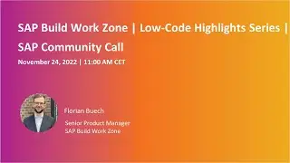 SAP Build Work Zone | Low-Code Highlights Series  | SAP Community Call