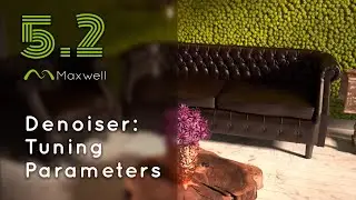 Maxwell 5.2: Denoiser - Tuning Parameters