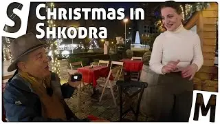 SHKODËR CHRISTMAS MARKET With Gyli - How Great is ALBANIA 🇦🇱 ❤️