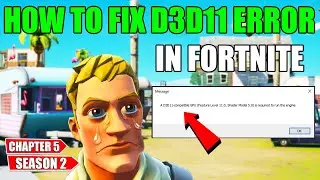 A d3d11-compatible gpu (feature level 11.0 shader model 5.0) is required to run the engine Fortnite